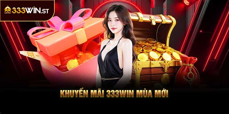 Khuyến Mãi 333Win
